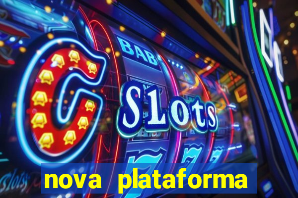 nova plataforma pagando muito